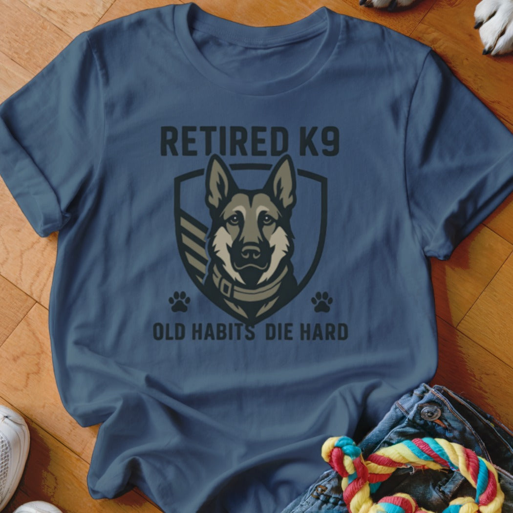 Blue t-shirt with "RETIRED K9 OLD HABITS DIE HARD" and a German Shepherd emblem
