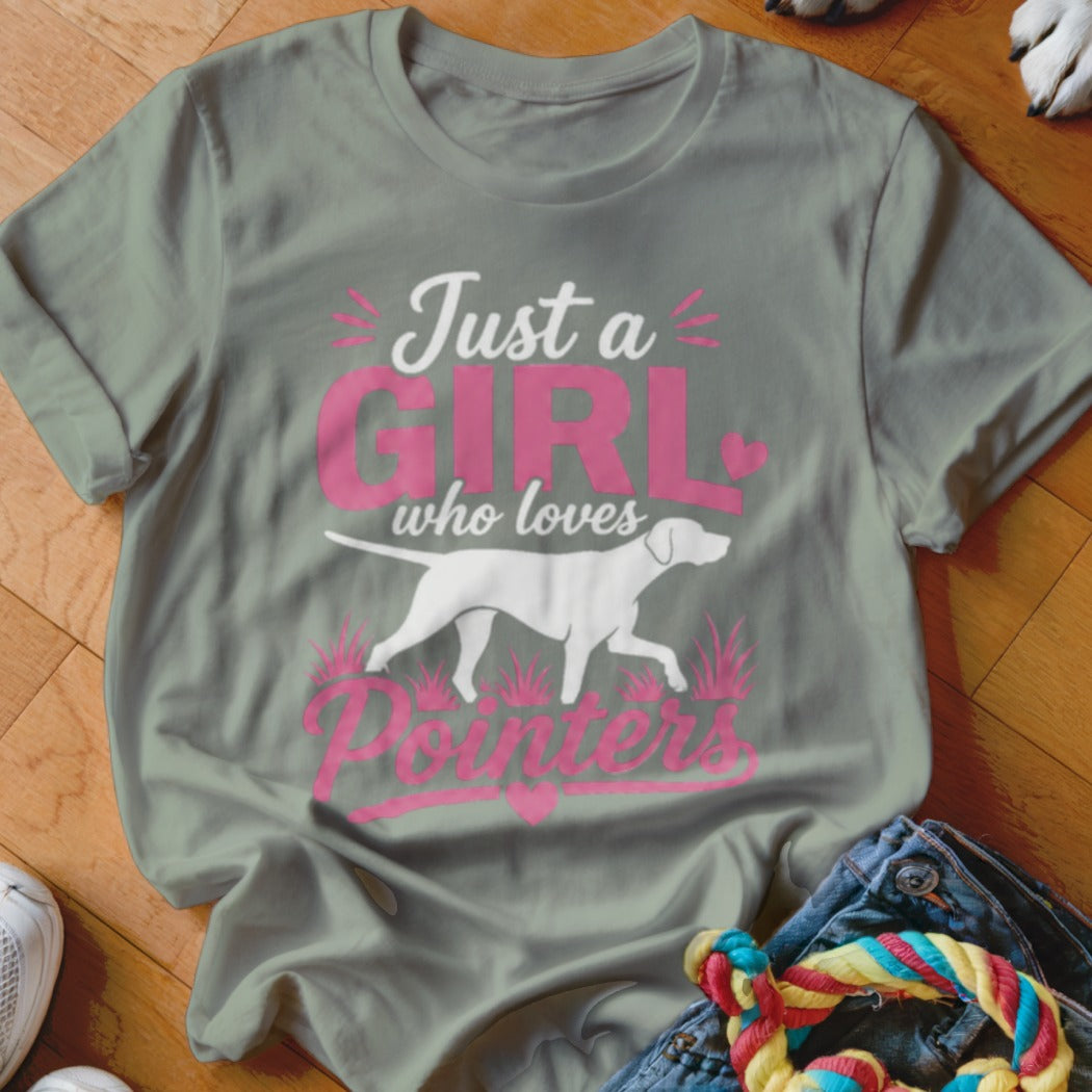 Grey t-shirt with "Just a GIRL who loves POINTERS" text and white pointer dog graphic.