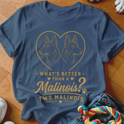 T-shirt with two Malinois heads inside a heart and text "What's Better Than A Malinois? Two Malinois".