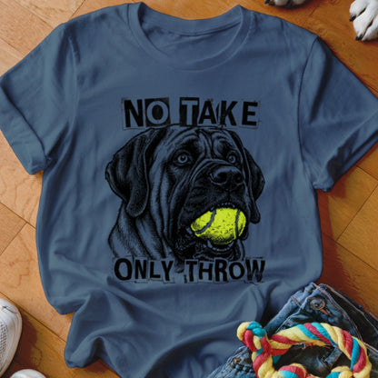 Black mastiff dog with tennis ball in mouth, "NO TAKE ONLY THROW" text.