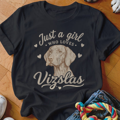 A black t-shirt printed with a Vizsla dog sketch and the text Just a girl who loves Vizslas.