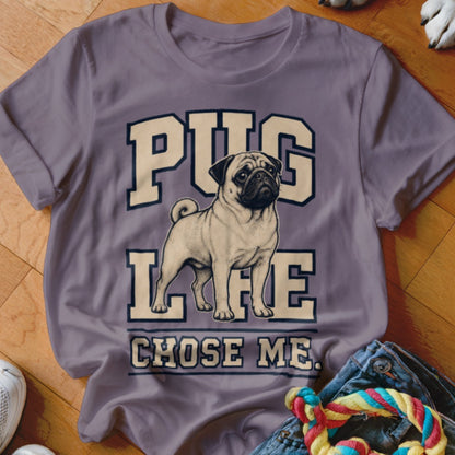 Purple t-shirt with pug graphic and text "PUG LIFE CHOSE ME."