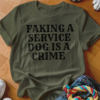 Faking is a Crime Shirt - The Pawsitive Initiative