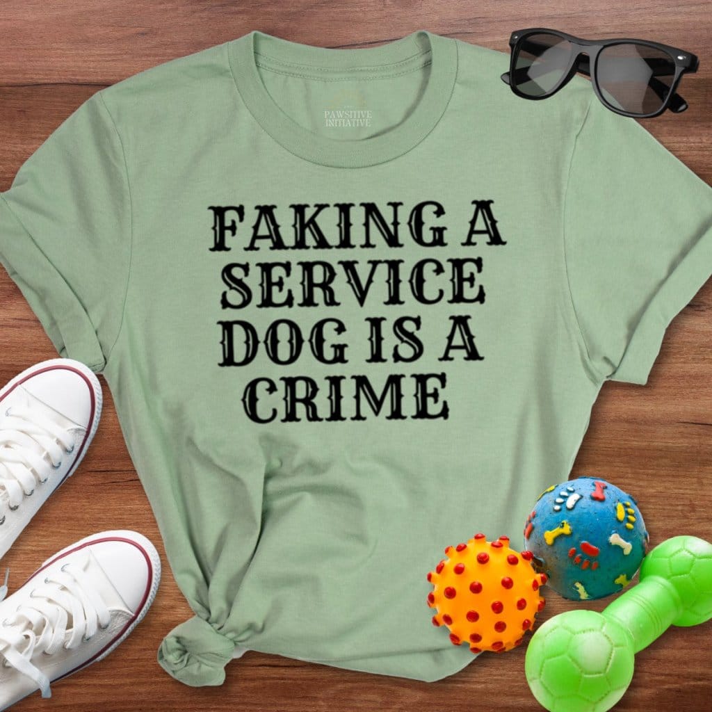 Faking is a Crime Shirt - The Pawsitive Initiative