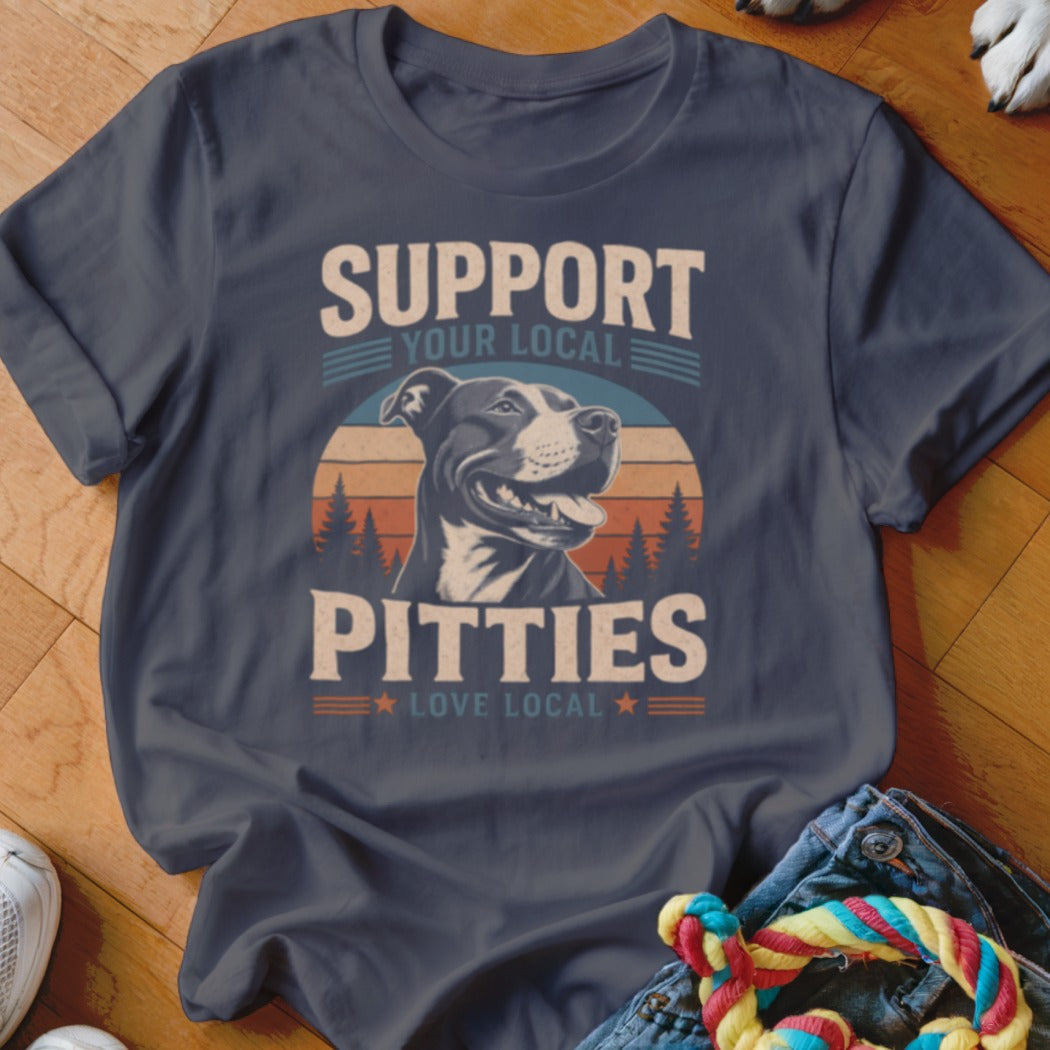 T-shirt with pitbull and text saying "Support Your Local Pitties Love Local".