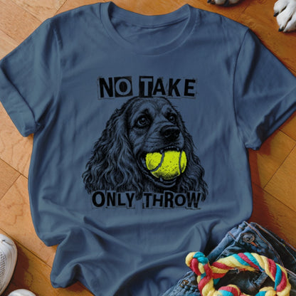 Dark-colored dog with a tennis ball in its mouth, text says "NO TAKE ONLY THROW".