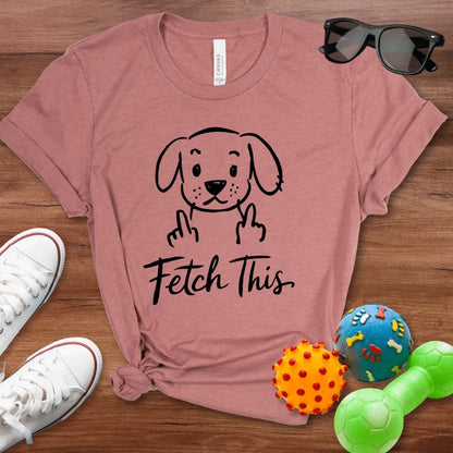 Fetch This Shirt - The Pawsitive Initiative