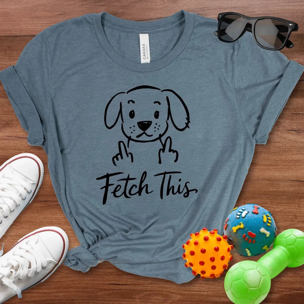 Fetch This Shirt - The Pawsitive Initiative