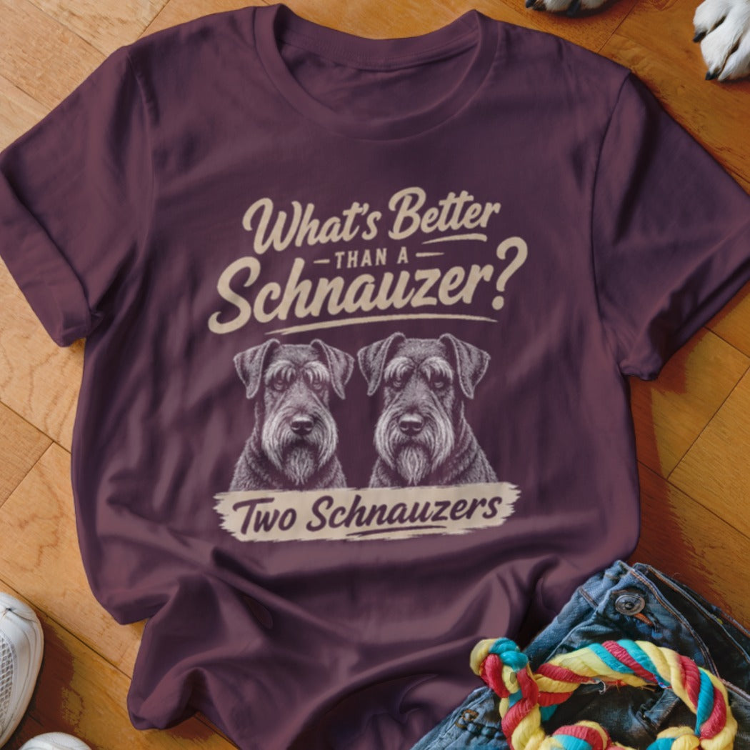 Burgundy t-shirt with "What's Better Than a Schnauzer? Two Schnauzers" and two schnauzer dog portraits.