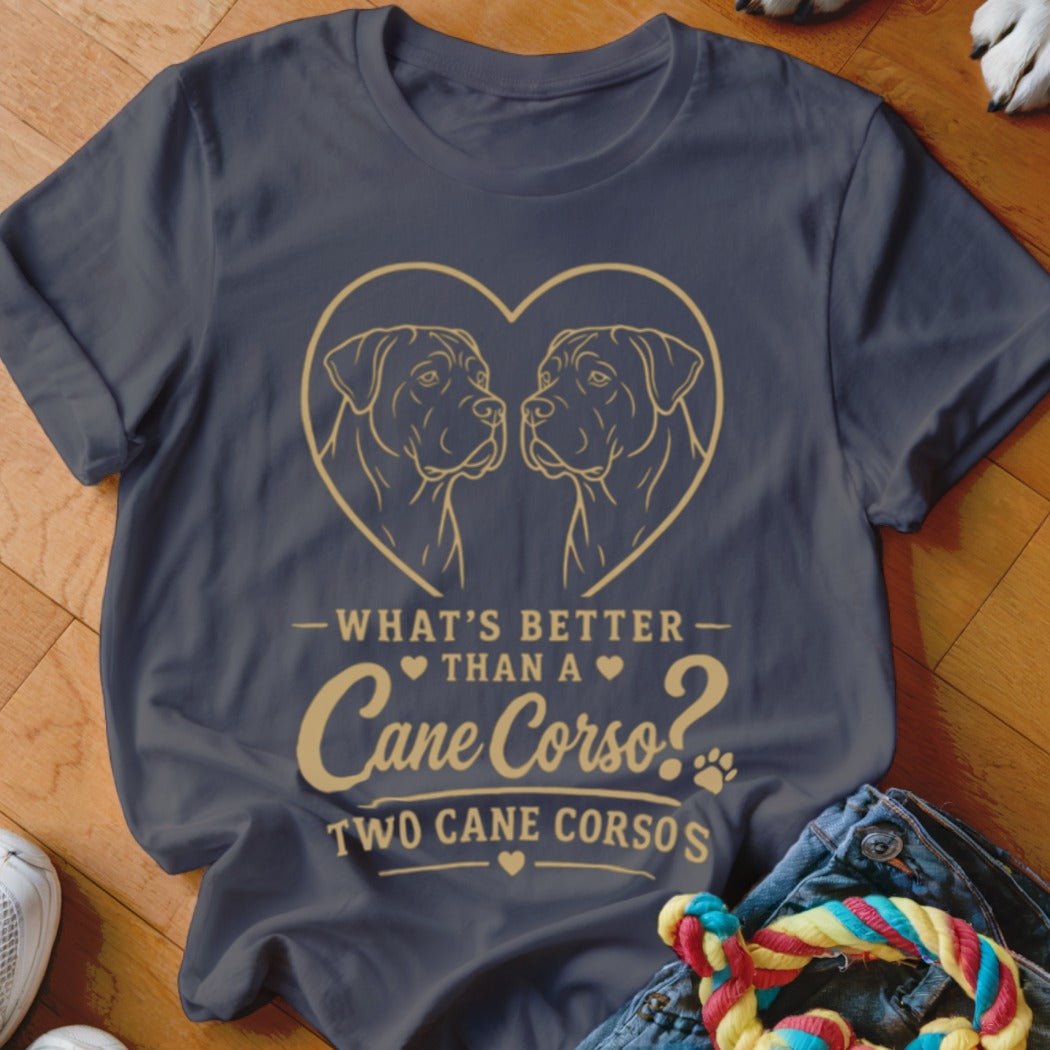 Dark grey t-shirt with outline of two Cane Corsos in a heart and text: "What's Better Than A Cane Corso? Two Cane Corsos."