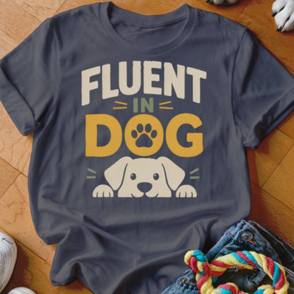 Fluent in Dog Shirt - The Pawsitive Initiative