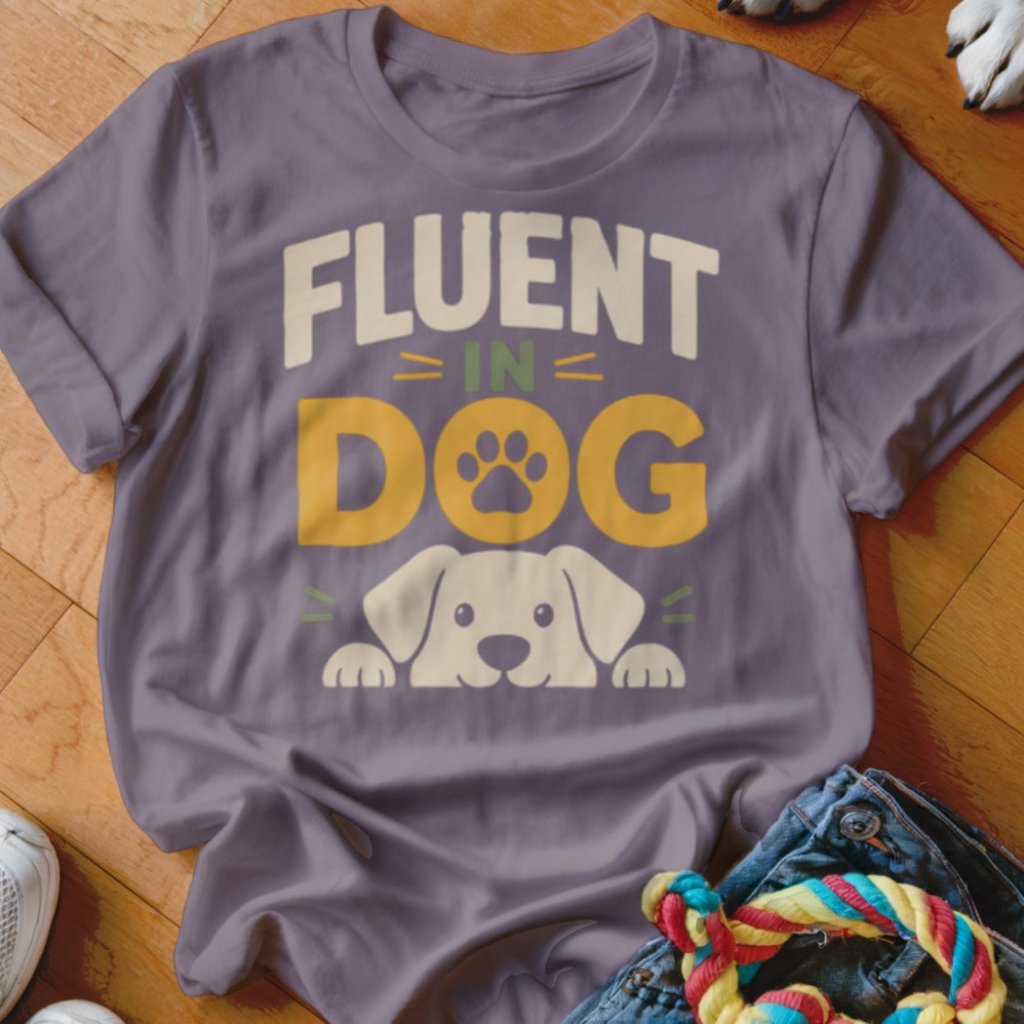 Fluent in Dog Shirt - The Pawsitive Initiative