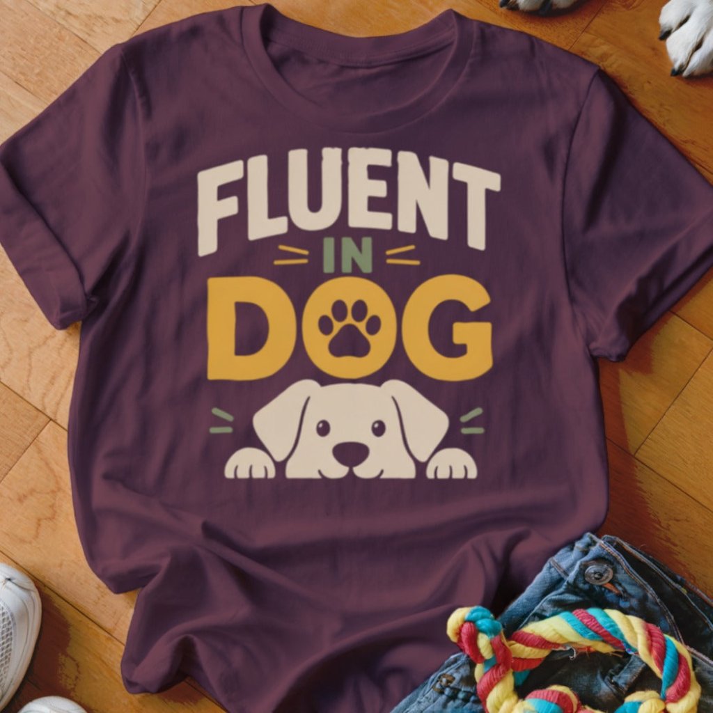 Fluent in Dog Shirt - The Pawsitive Initiative