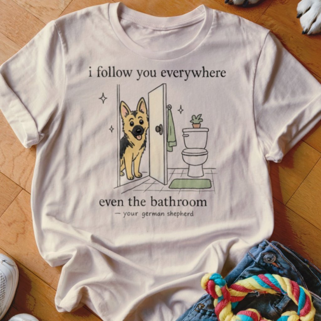 Follow You Everywhere Shirt - The Pawsitive Initiative