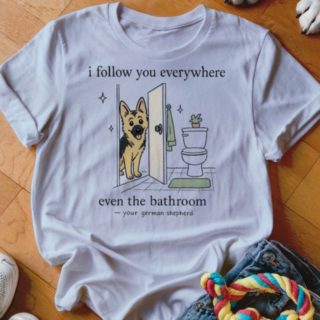 Follow You Everywhere Shirt - The Pawsitive Initiative