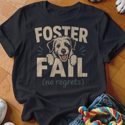 Foster Fail Shirt - The Pawsitive Initiative