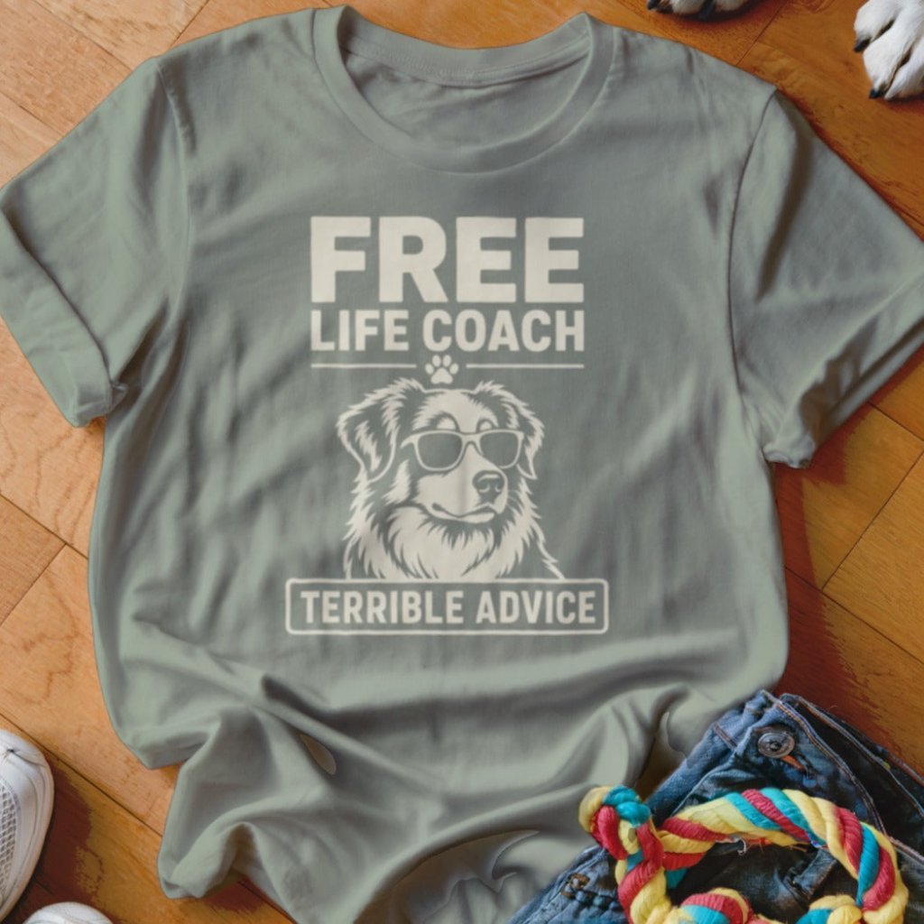 Free Life Coach Terrible Advice Aussie Shirt - The Pawsitive Initiative