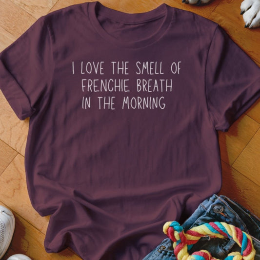 Frenchie Breath Shirt - The Pawsitive Initiative