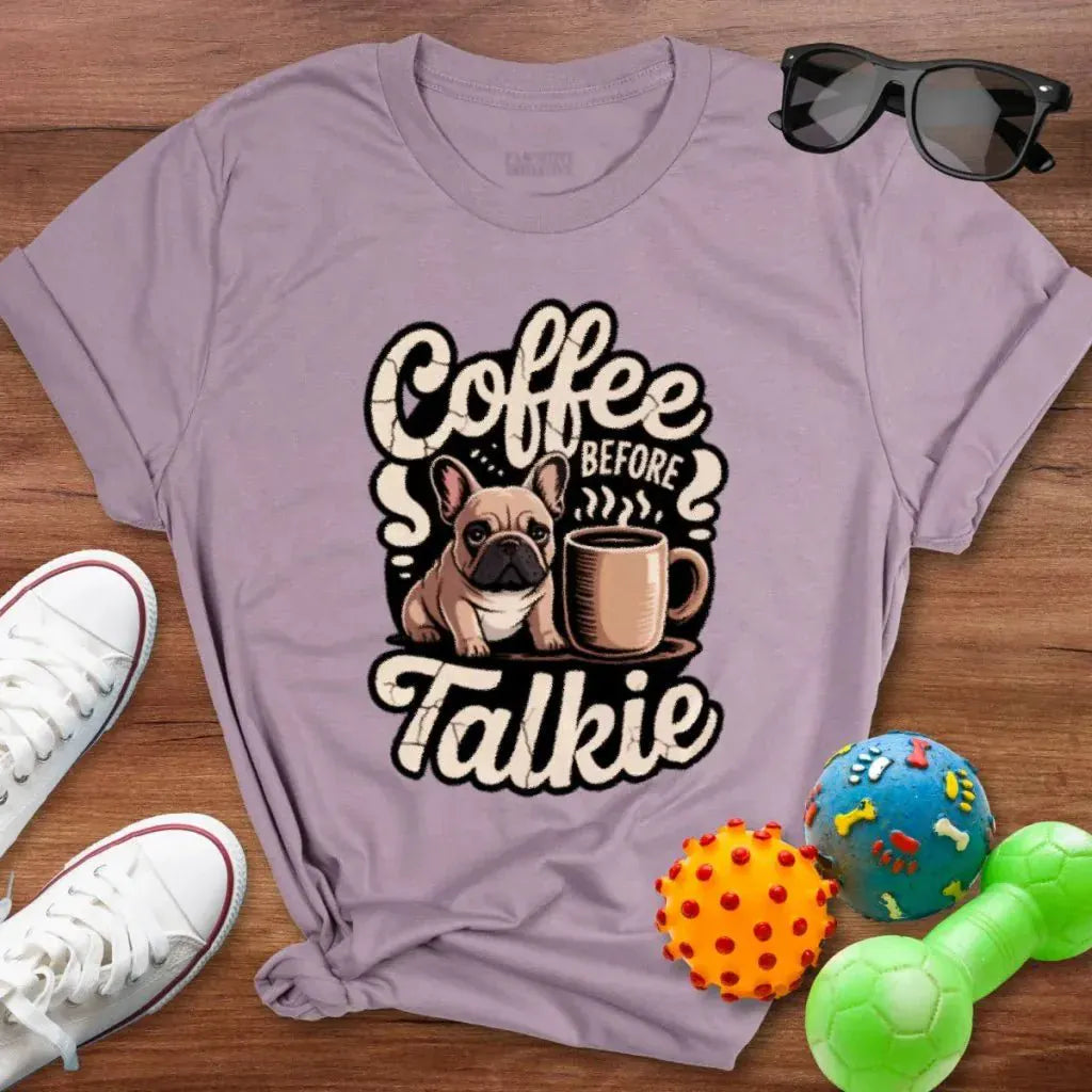 Frenchie Coffee Before Talkie Shirt - The Pawsitive Initiative