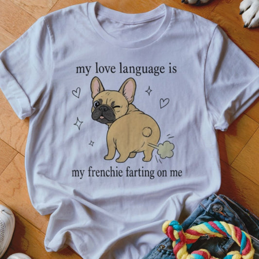 Frenchie Farts Shirt - The Pawsitive Initiative