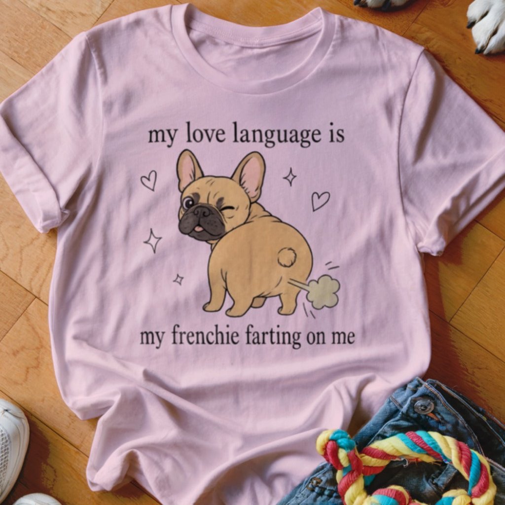 Frenchie Farts Shirt - The Pawsitive Initiative
