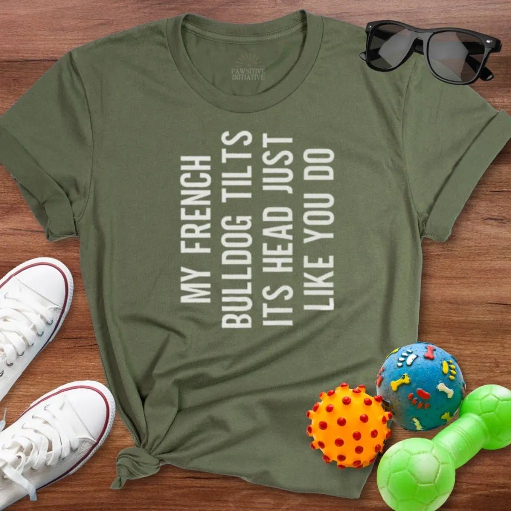 Frenchie Head Tilt Shirt - The Pawsitive Initiative