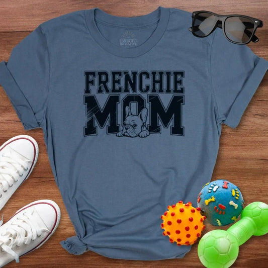 Frenchie Mom Shirt - The Pawsitive Initiative