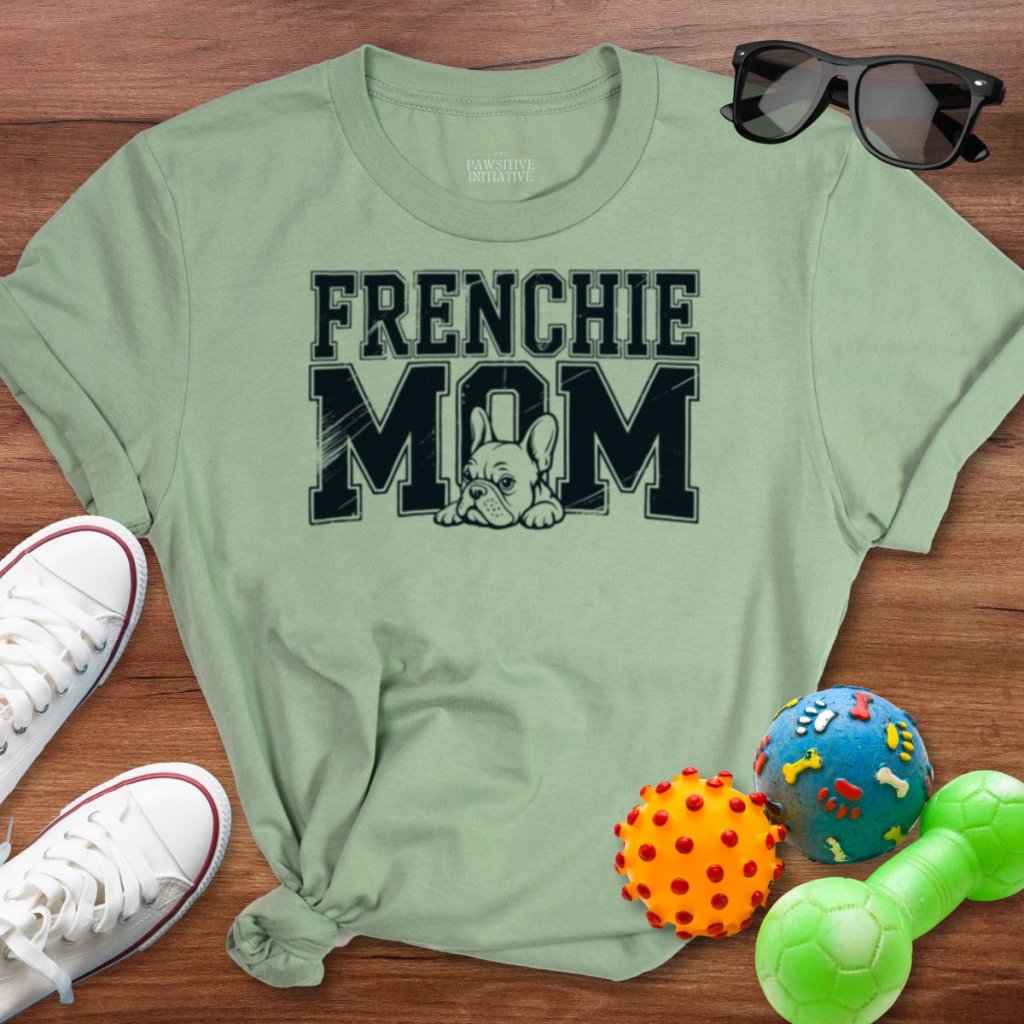 Frenchie Mom Shirt - The Pawsitive Initiative