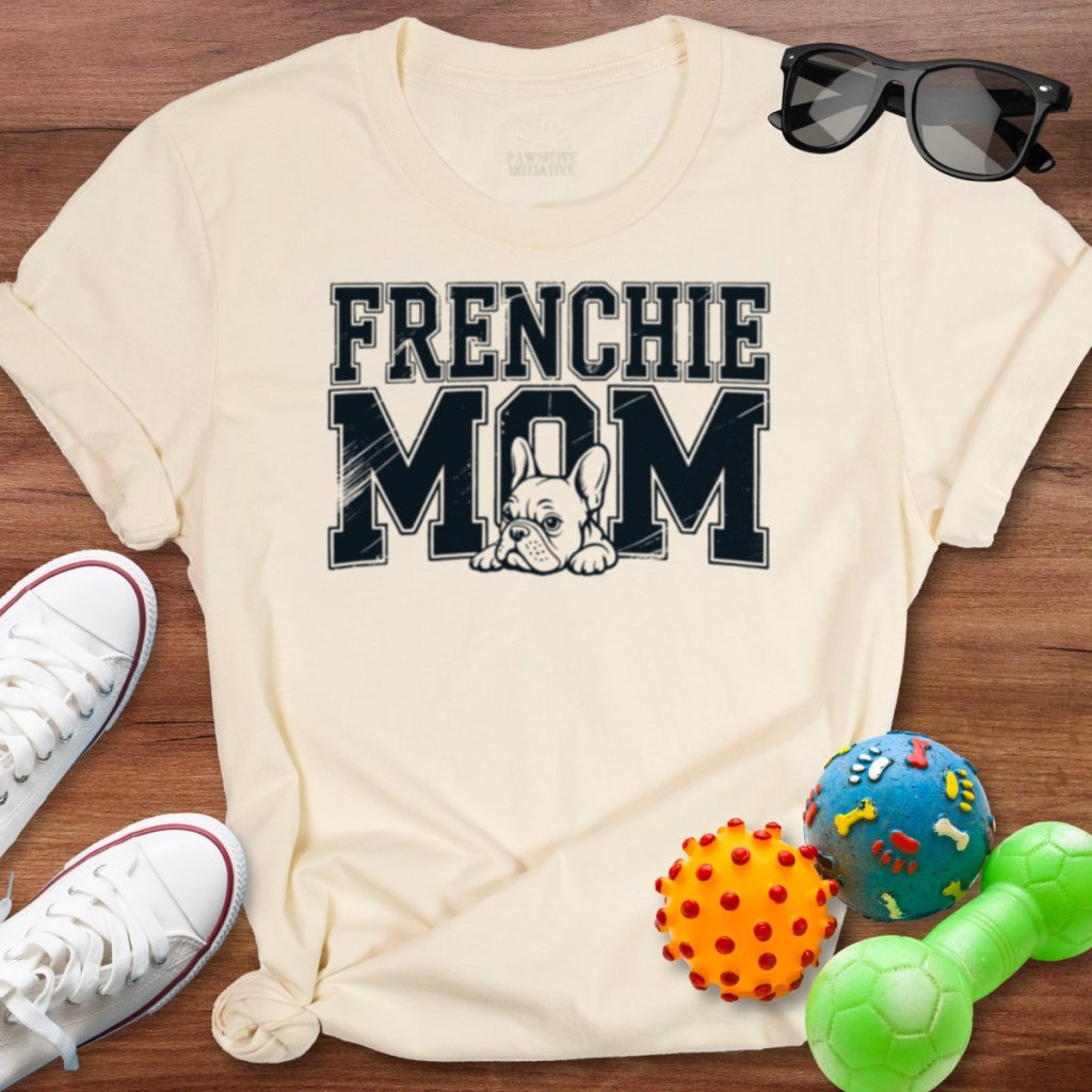 Frenchie Mom Shirt - The Pawsitive Initiative