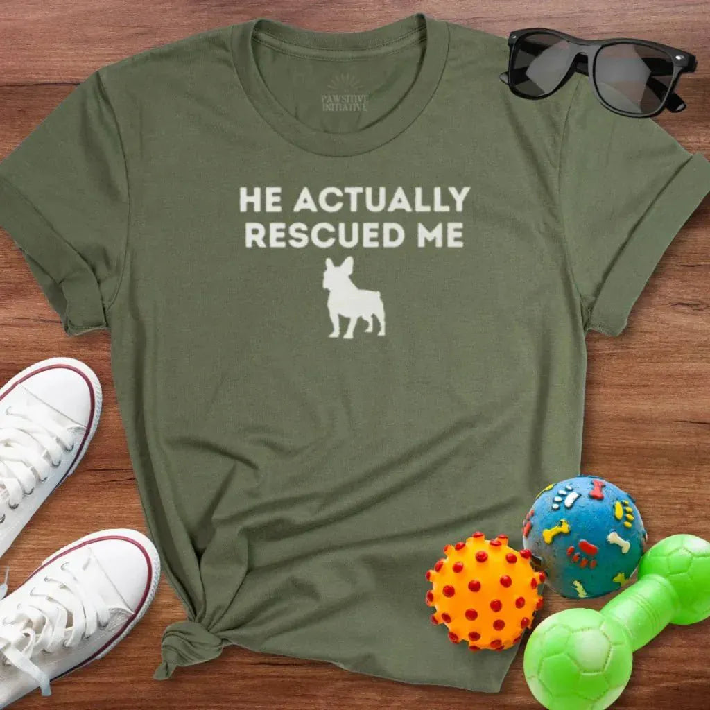 Frenchie Rescued Me Shirt - The Pawsitive Initiative