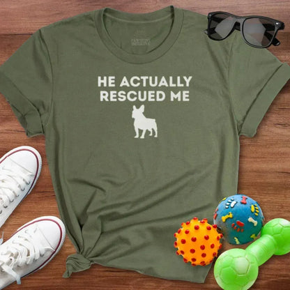 Frenchie Rescued Me Shirt - The Pawsitive Initiative