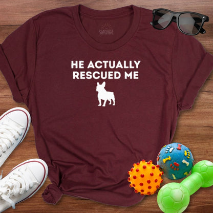 Frenchie Rescued Me Shirt - The Pawsitive Initiative