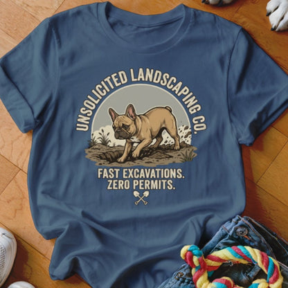 Frenchie Unsolicited Landscaping Co Shirt - The Pawsitive Initiative