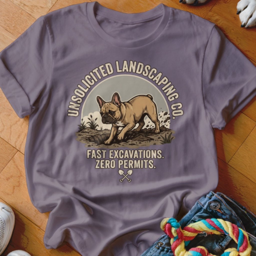 Frenchie Unsolicited Landscaping Co Shirt - The Pawsitive Initiative