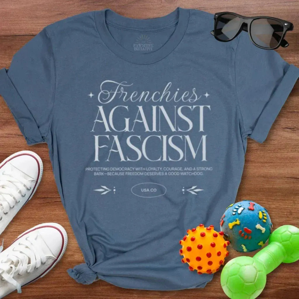Frenchies Against Shirt - The Pawsitive Initiative