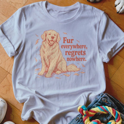 Fur Everywhere, Regrets Nowhere Shirt - The Pawsitive Initiative