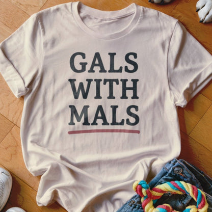 Gals with Mals Shirt - The Pawsitive Initiative
