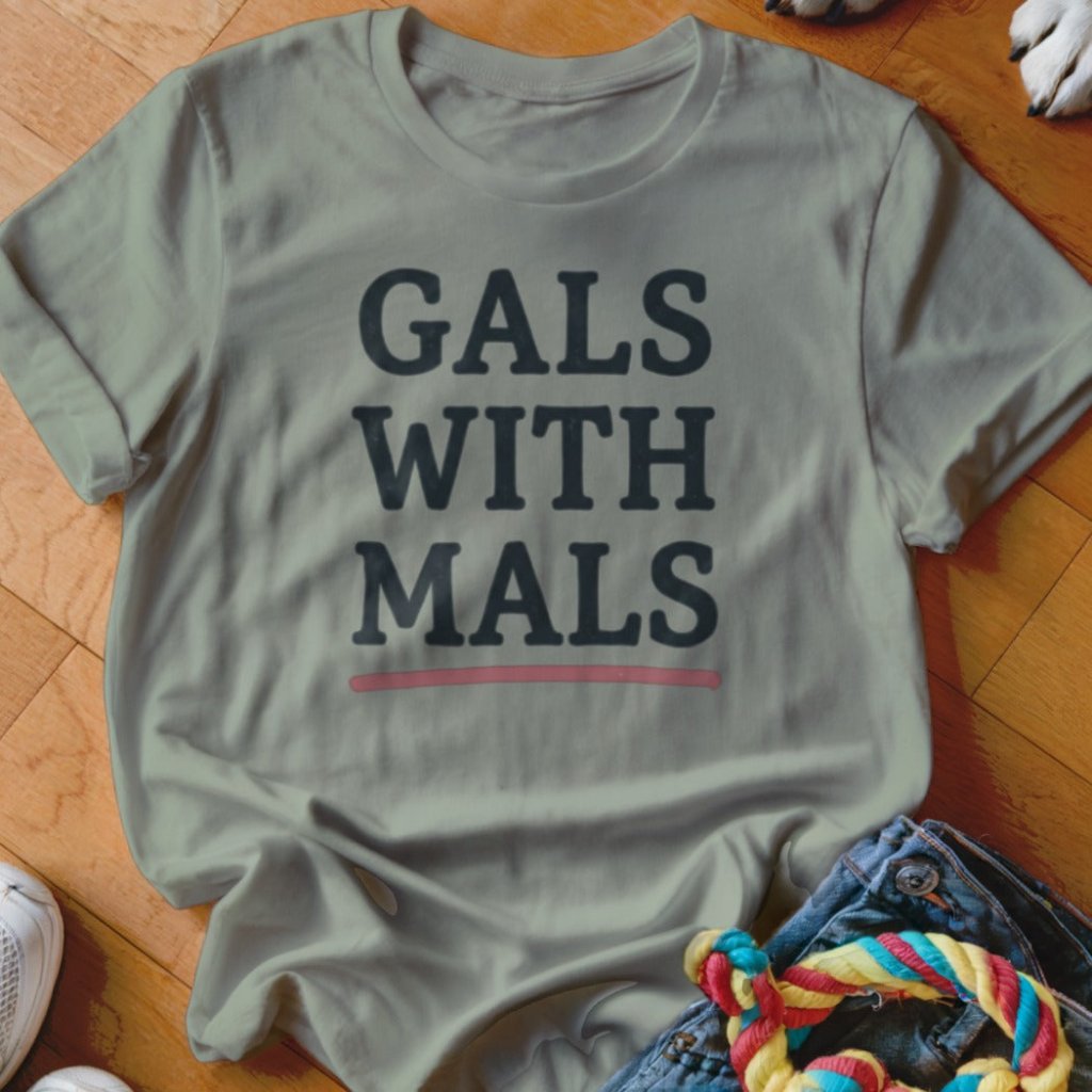 Gals with Mals Shirt - The Pawsitive Initiative