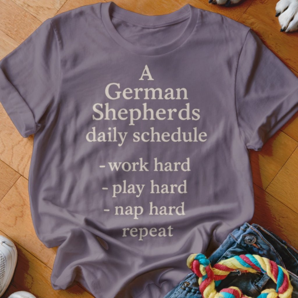German Shepherds Schedule Shirt - The Pawsitive Initiative