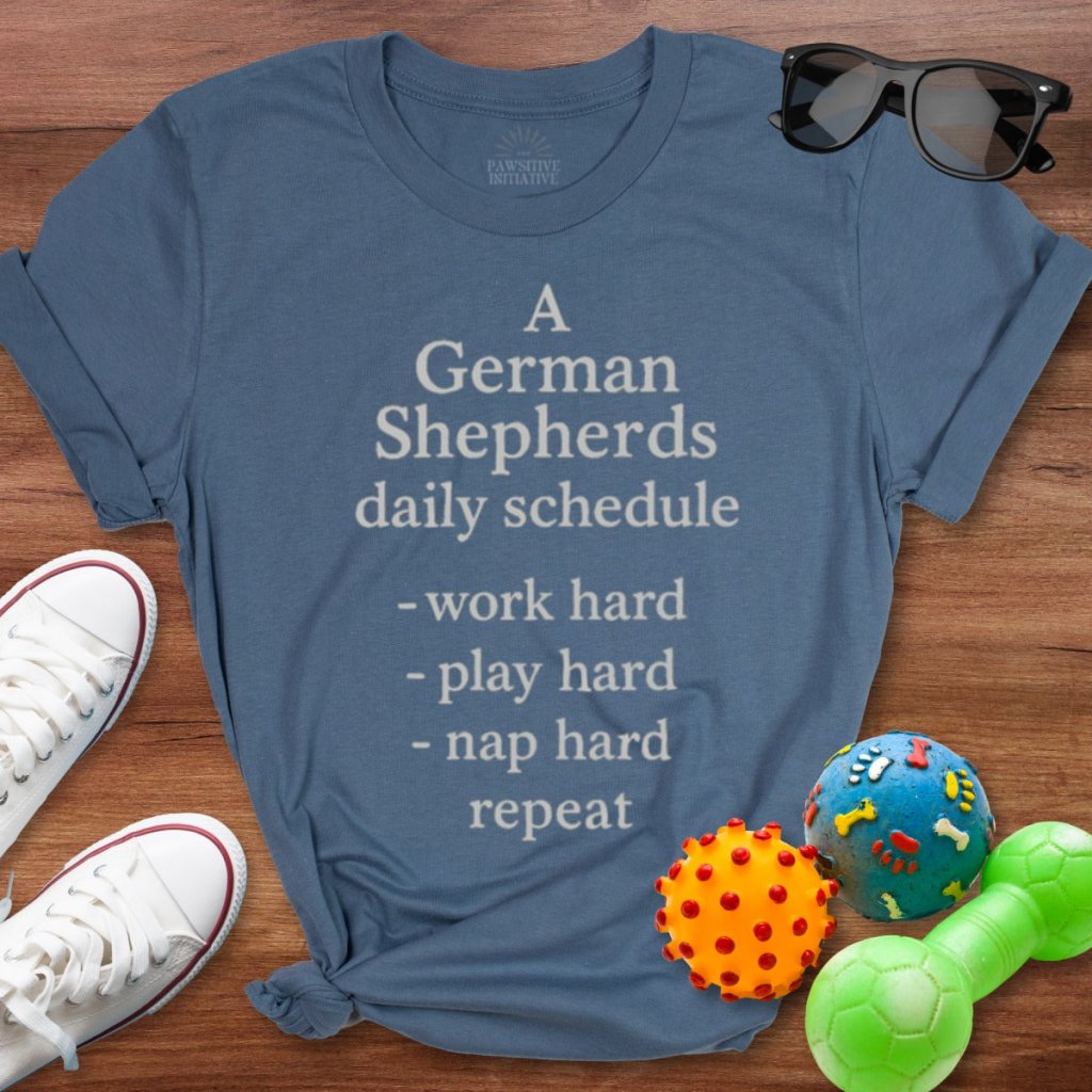 German Shepherds Schedule Shirt - The Pawsitive Initiative