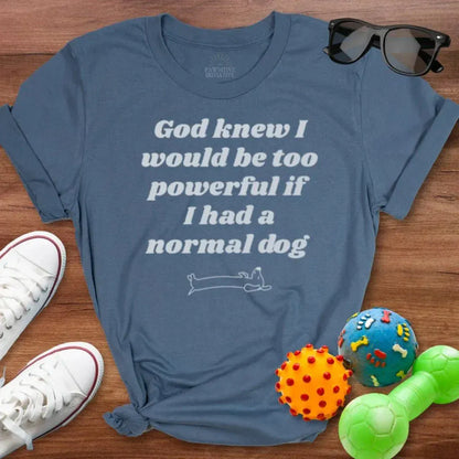 God Knew Dachshund Shirt - The Pawsitive Initiative