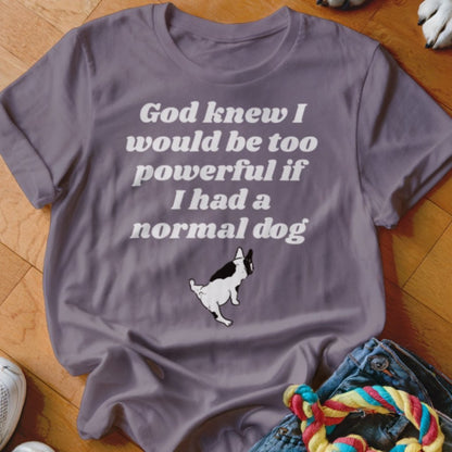 God Knew Frenchie Shirt - The Pawsitive Initiative