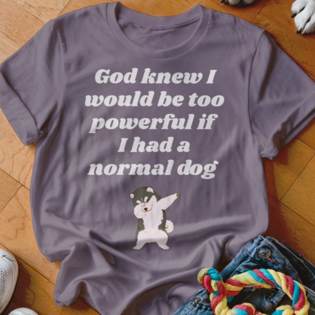God Knew Husky Shirt - The Pawsitive Initiative