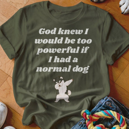 God Knew Husky Shirt - The Pawsitive Initiative