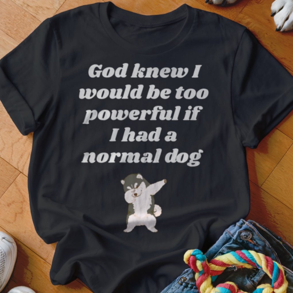 God Knew Husky Shirt - The Pawsitive Initiative