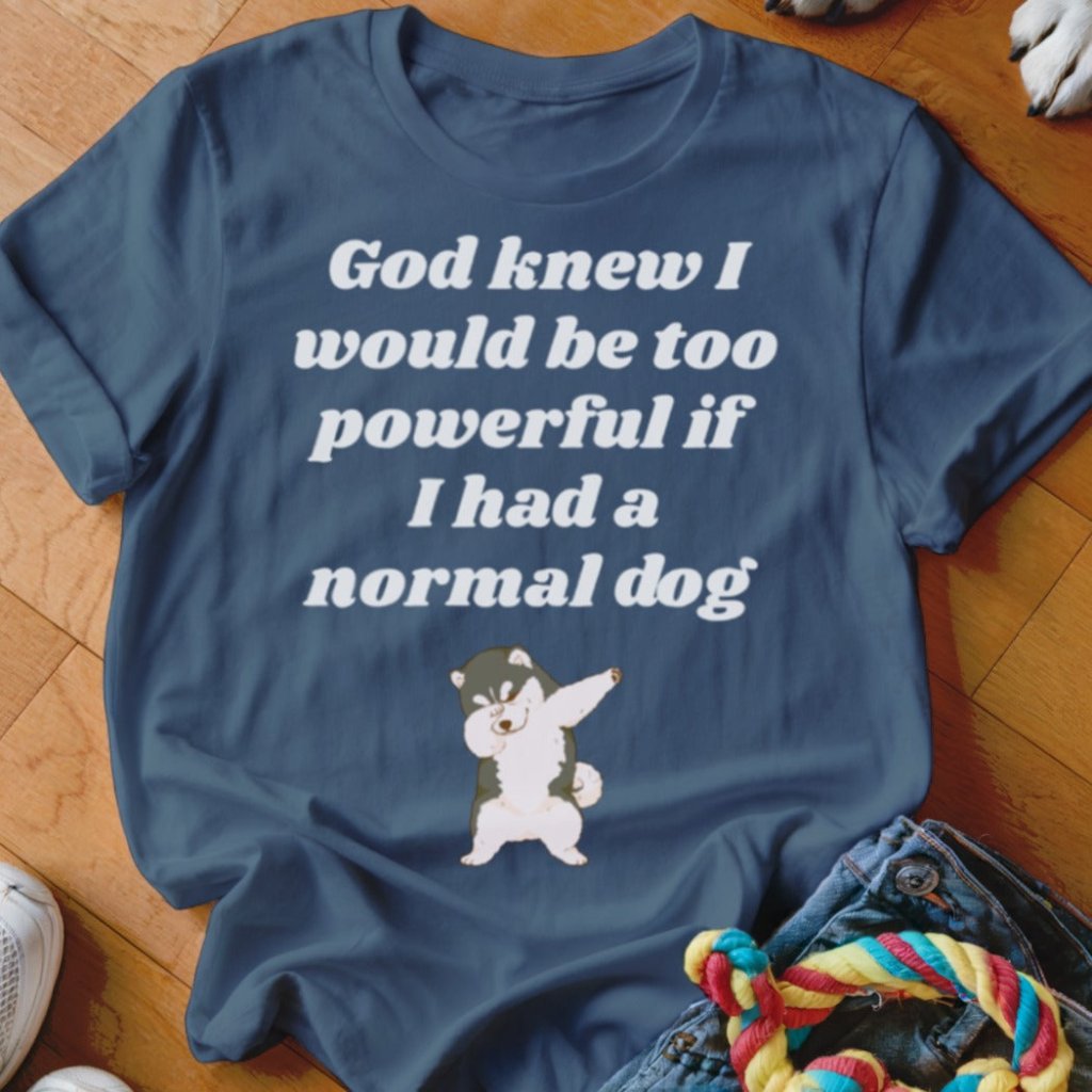 God Knew Husky Shirt - The Pawsitive Initiative