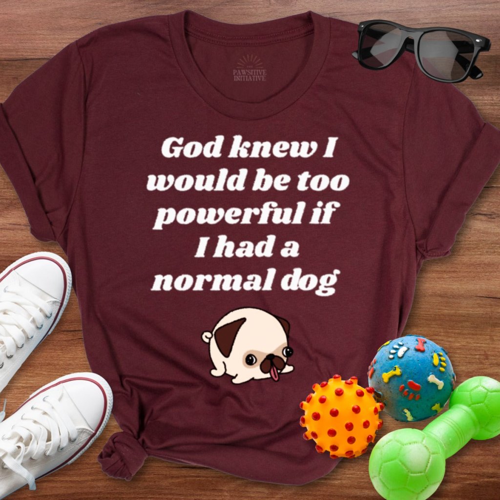 God Knew Pug Shirt - The Pawsitive Initiative