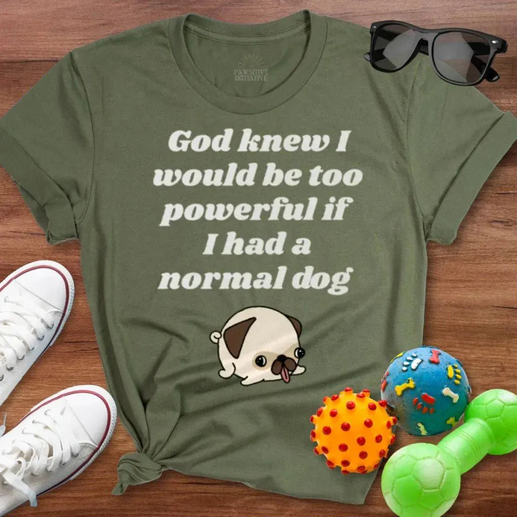 God Knew Pug Shirt - The Pawsitive Initiative