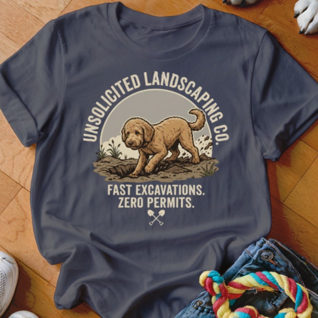 Goldendoodle Unsolicited Landscaping Co Shirt - The Pawsitive Initiative