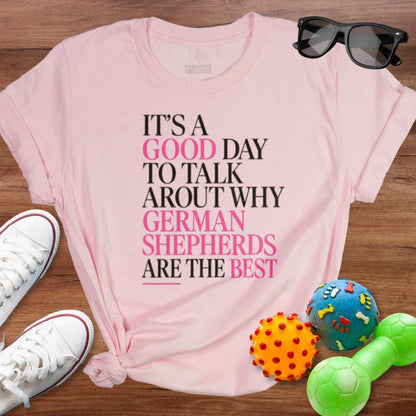 Good Day to Talk GSD Shirt - The Pawsitive Initiative